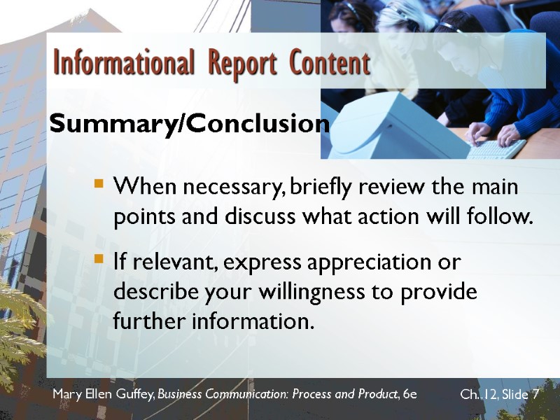 Mary Ellen Guffey, Business Communication: Process and Product, 6e  Ch. 12, Slide 7